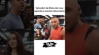 Salvador Da Rima dar sua opinião e muitos discordam [upl. by Jerman349]