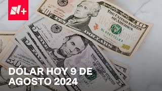 Así el precio del dólar hoy viernes 9 de agosto de 2024  Despierta [upl. by Nayve]