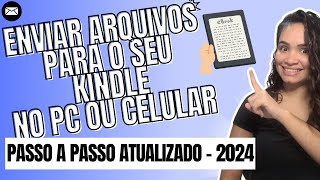 Como Enviar Arquivos para o Kindle  Tutorial Fácil Passo a Passo [upl. by January387]