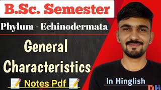 Echinodermata General Characteristics  Phylum  Echinodermata  Bsc Semester  By Dadhich Sir [upl. by Aicyle225]