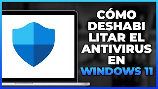 Cómo deshabilitar el antivirus en Windows 11 [upl. by Ahsia]