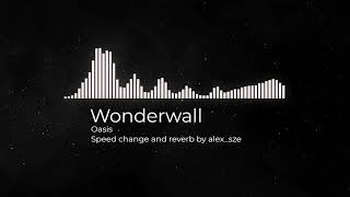 Oasis  Wonderwall Slowed Reverb [upl. by Notsuoh]