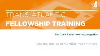 TransAtlantic Fellowship Training  9  Biotronik Pacemaker  Interrogation [upl. by Enelyam]