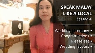 Speak Malay Like a Local  Lesson 4 Wedding Ceremony Congratulations Please Eat amp Wedding Favours [upl. by Rennat]