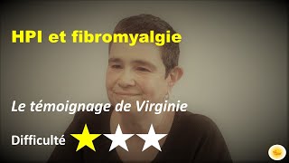 HPI et fibromyalgie le témoignage de Virginie [upl. by Prady]