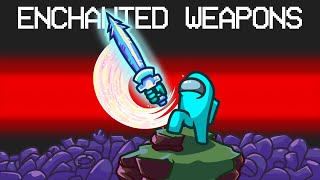 I Added Enchanted Weapons To Among Us [upl. by Hubey]