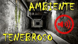 Ambiente Tenebroso [upl. by Ryon409]