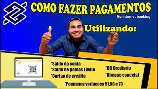 COMO FAZER PAGAMENTOS PELO INTERNET BANKING DO BB UTILIZANDO TODOS OS TIPOS DE SALDOS EM SUA CONTA [upl. by Hceicjow]