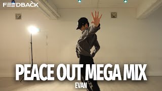 Blase  Peace Out MEGA MIX  EVAN Choreography [upl. by Flynn]