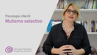 Psicología infantil Mutismo selectivo [upl. by Neerual]