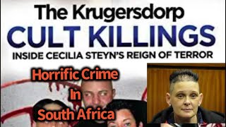 truecrime The Krugersdorp Cult Killings Cecilia Steyn REIGN OF TERROR Mature Audience only [upl. by Hannazus]