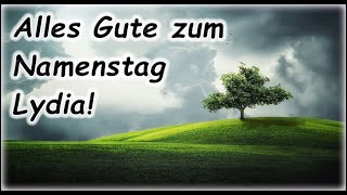 Alles Gute zum Namenstag Lydia Grüße Wünsche [upl. by Iruam]