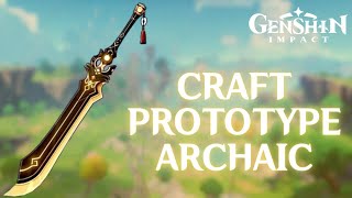 How to Craft Prototype Archaic in Genshin Impact 2024  Genshin Impact Tutorial [upl. by Asa]