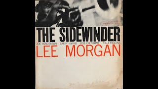 Lee Morgan  The Sidewinder A [upl. by Broadbent]