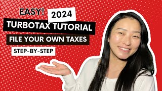 2024 TurboTax Tutorial for Beginners  Complete WalkThrough  How To File Your Own Taxes [upl. by Solegna]