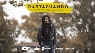 Rastacuando  Este Tema Amaste [upl. by Omrelliug812]