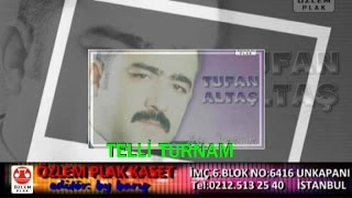 Tufan Altaş  Telli Turnam [upl. by Victor]