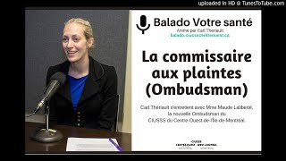 Balado Votre santé  La commissaire aux plaintes Ombudsman [upl. by Artinek78]