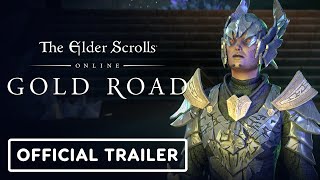 The Elder Scrolls Online Gold Road  Official Gameplay Launch Trailer [upl. by Marjana]