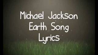 Michael Jackson  Earth Song Lyrics [upl. by Olracnaig934]