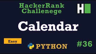 36 Calendar Module Hackerrank  Python Solution Explained [upl. by Cecile]