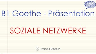 SOZIALE NETZWERKE  B1 Präsentation Teil 2 Sprechen  Goethe Zertifikat [upl. by Laks107]