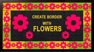 NEW FLORAL DESIGN Simple steps for Bulletin Board Border Design [upl. by Mikol]