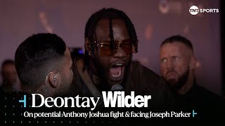 quotITS THE BIGGEST FIGHT IN THE WORLDquot 🥊  Wilder on potential AJ fight amp not looking past Parker 🇸🇦 [upl. by Itoc]