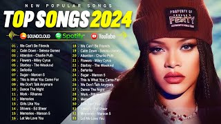 Rihanna Taylor Swift Ed Sheeran The Weeknd Selena Gomez Dua Lipa Miley Cyrus✨Top Hits 2024 22 [upl. by Tran]