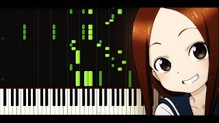 Karakai Jouzu no Takagisan ED 1 FULL  Kimagure Romantic Piano tutorial  SHEETS  Synthesia [upl. by Ecnerwaled738]