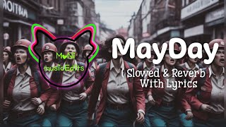 MayDay  TheFatRat feat Laura Brehm  Slowed And Reverb with Lyrics Song [upl. by Akenor]