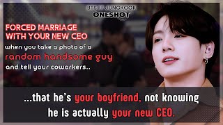 Jungkook FF Forced marriage with Ur new CEO he’s angry at U make him Ur fake boyfriend BTS Oneshot [upl. by Aileno]