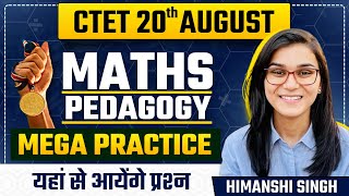 CTET August 2023  Maths Pedagogy Mega Practice Class by Himanshi Singh [upl. by Nanci688]