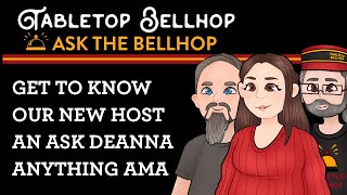 Get to know our new Tabletop Bellhop host Deanna answers questions from our fans [upl. by Ebba]