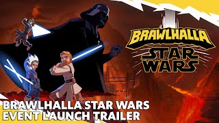 Brawlhalla STAR WARS Event Launch Trailer [upl. by Egoreg]