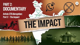 Article 370 Abrogation Part 2  The Impact [upl. by Althee238]