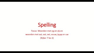 Spelling woorden met ng en nk en woorden met aai ooi oei eeuw ieuw en uw instructiefilmpje [upl. by Halika]