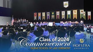 2024 Deane School of Law Commencement  Hofstra University [upl. by Dnalwor625]