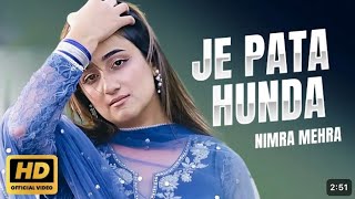 Nimra Mehra  Je Pata Hunda  Official Music Video  New punjabi Song 2023  Sad Song Punjabi [upl. by Darcey666]