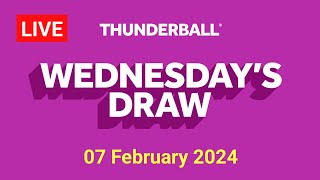 Thunderball Draw Live Results 07 February 2024  Thunderball draw live tonight [upl. by Adaminah]