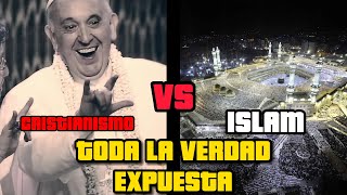 ISLAM VS CRISTIANISMO TODA LA VERDAD EXPUESTA [upl. by Eimor]