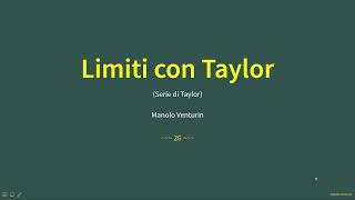 2601 Limiti con Taylor [upl. by Ballard]