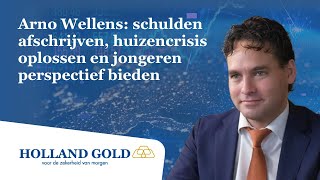 Arno Wellens schulden afschrijven huizencrisis en jongeren perspectief bieden  HG Interviews 4 [upl. by Dutch]