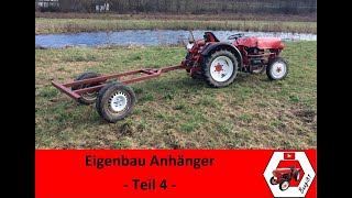 Eigenbau Anhänger für Kleintraktor Teil 4 [upl. by Acinemod]