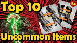 Top 10 Uncommon Magic Items in DnD 5E [upl. by Mendelsohn588]