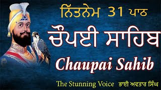 Chaupai Sahib Nitnem Path 31  Vol 141  Chaupai Full Path  Chaupai Sahib Fast  Bhai Avtar Singh [upl. by Rufina578]