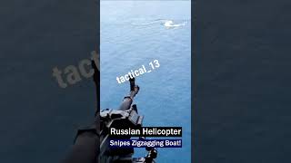 Russian Helicopter Takes Down Zigzagging Kamikaze Boat [upl. by Cerys455]