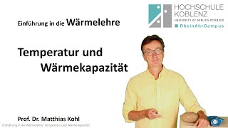 Wärmelehre Physik Vorlesung Kapitel 2 Temperatur und Wärmekapazität [upl. by Estevan]