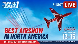 🔴LIVE AIRSHOW LONDON 2024 ✈️ Official Sunday Coverage from CYXU London ON [upl. by Worrell785]