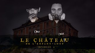 LE CHÂTEAU HANTÉ DE LENFANT LOUP 2 [upl. by Odareg]